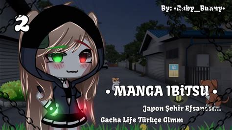 Manga Ib Tsu Japon Ehir Efsanesi Gacha Life T Rk E K Sa Glmm