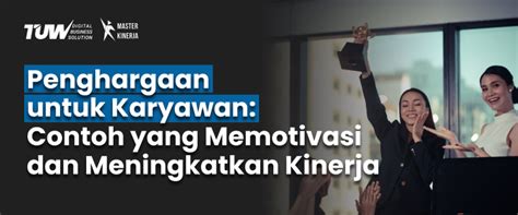 Penghargaan Untuk Karyawan Yang Memotivasi Dan Meningkatkan Kinerja