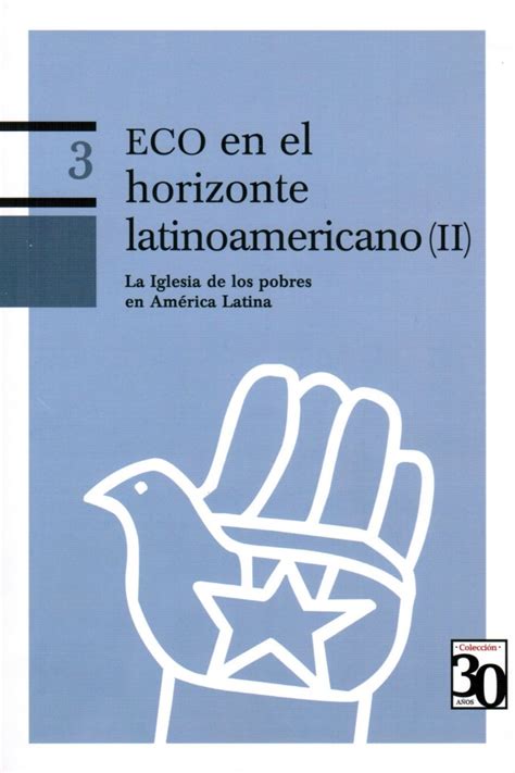 Eco En El Horizonte Latinoamericano II La Iglesia De Los Pobres En América Latina ECO Ong