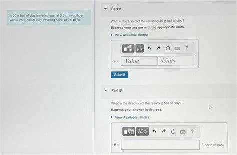 Solved A 20 G Ball Of Clay Traveling East At 2 5 M S Chegg