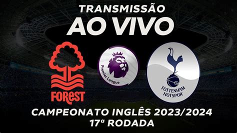 Nottingham Forest X Tottenham Ao Vivo Campeonato InglÊs Youtube