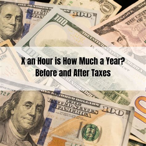 X An Hour Is How Much A Year Before And After Taxes Time Hack Hero