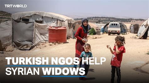 Turkish Project Helping Widows In Northern Syria Youtube