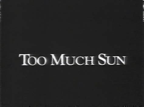 Too Much Sun (1990) Allan Arbus, Robert Downey Jr., Howard Duff