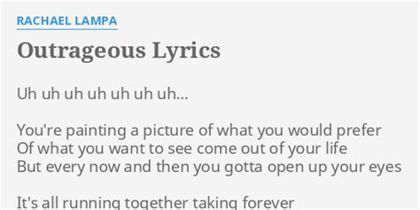 Outrageous Lyrics By Rachael Lampa Uh Uh Uh Uh