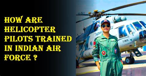 How Are Helicopter Pilots Trained In Indian Air Force