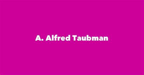alfred taubman spouse children birthday
