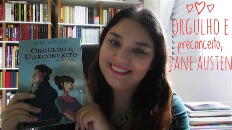 Resenha Orgulho E Preconceito Jane Austen YouTube