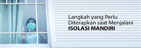 Langkah Yang Perlu Diterapkan Saat Menjalani Isolasi Mandiri K Link