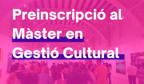 Abierto el plazo de preinscripción del Máster de Gestión Cultural UPV