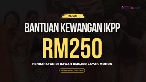 IKPP Bantuan RM250 One Off Boleh Dimohon Pada Tahun Ini Senarai