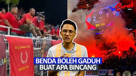 Liga Super Marah Pemain Mentaliti Juara Sebenar Youtube