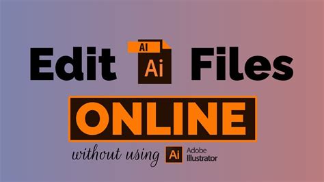 How To Edit Adobe Illustrator Files Without Illustrator Youtube