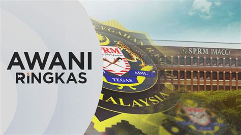 Awani Ringkas Sprm Siasat Dakwaan Surat Aku Janji Sokong Zahid Jadi Pm