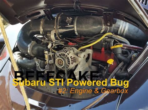 Sti Engine And Vw 091 Gearbox Transmission Subaru Swap Vw Bug Beetle