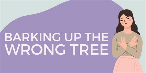 Barking Up The Wrong Tree Idiom Meaning Origin