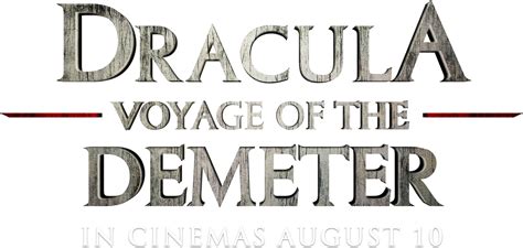 Dracula Voyage Of The Demeter Official Website 10 August 2023