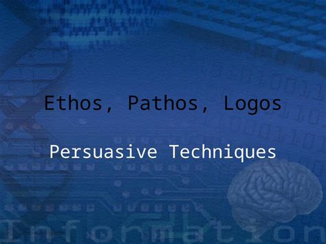 PPT Ethos Pathos Logos Persuasive Techniques Types Of Persuasion