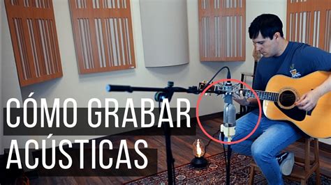 CÓMO GRABAR GUITARRAS ACÚSTICAS IDEAL para Cantautores Covers