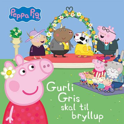 Peppa Pig Gurli Gris Skal Til Bryllup Papbog Gucca Dk