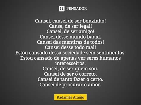 ⁠cansei Cansei De Ser Bonzinho Radamés Araújo Pensador