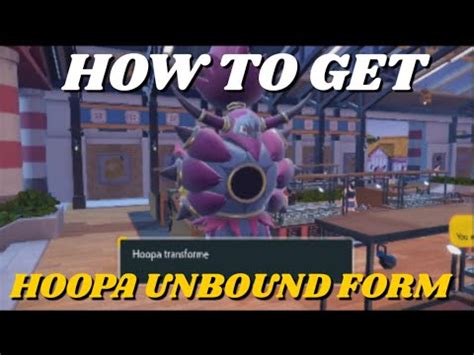 How To Get Hoopa Unbound Form In Pokemon Scarlet And Violet How To Get