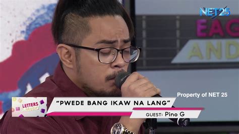 PINO G PWEDE BANG IKAW NA LANG NET25 LETTERS AND MUSIC YouTube