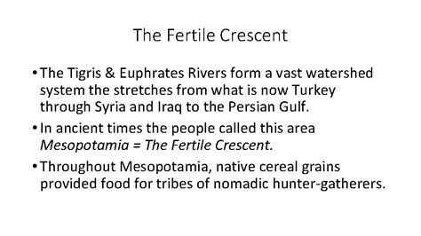 The Fertile Crescent The Tigris Euphrates Rivers Form