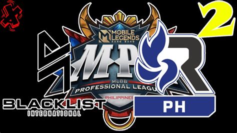 BlackList Vs RSG Slate PH Game 2 Regular Season Week 7 Day 3 MPL PH