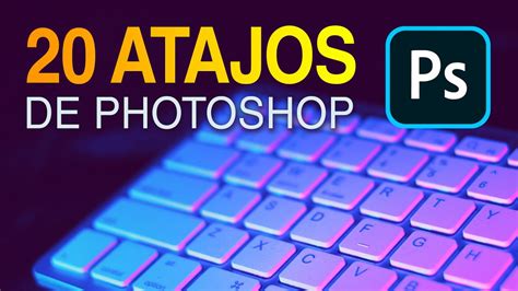 Atajos De Teclado Photoshop Youtube