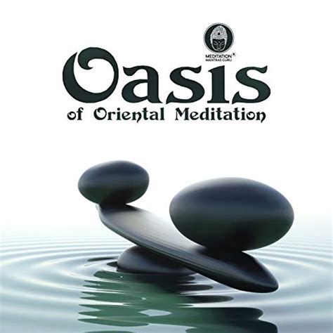 Play Oasis Of Oriental Meditation Relaxing Nature Sounds Healing