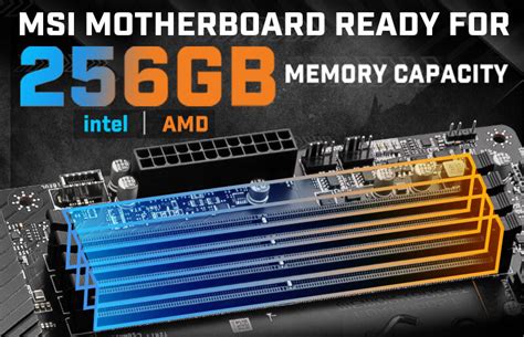 Msi Intel And Amd Motherboards Now Fully Support Up To 256gb Of Memory