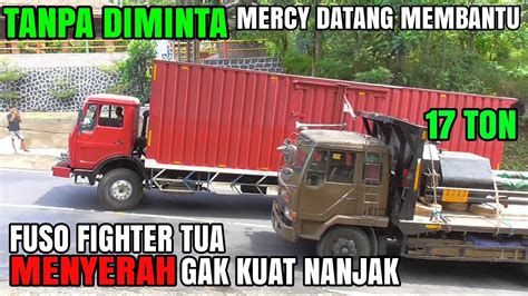 Tanpa Diminta Tronton Mercy Datang Jadi Penolong Fuso Fighter Tua