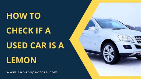 How To Check If A Used Car Is A Lemon Car Inspectors