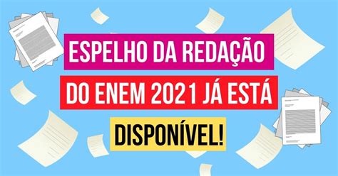 Enem 2021 espelho da redação e notas de treineiros estão disponíveis