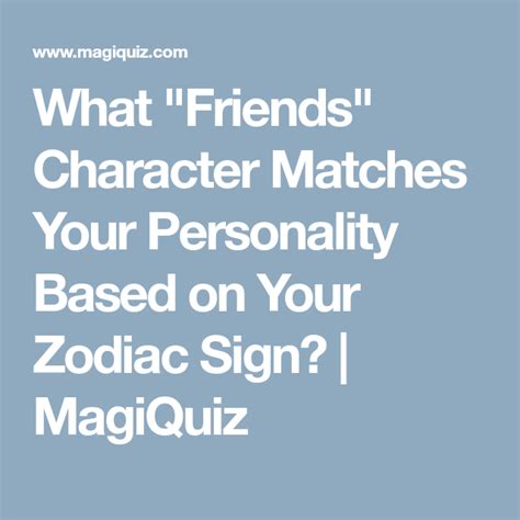 I Got Rachel What Friends Character Are You Based On Your Zodiac