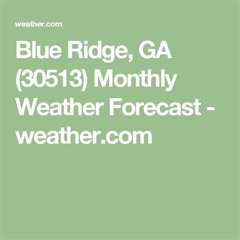 Monthly Weather Forecast for Blue Ridge, GA - weather.com