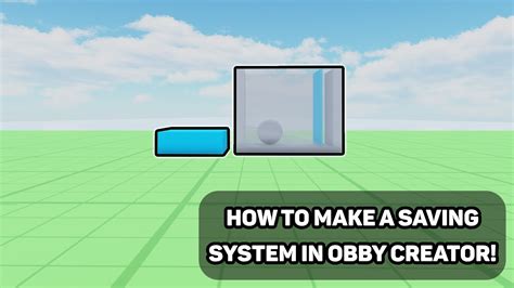 How To Make A Saving System In Obby Creator Youtube