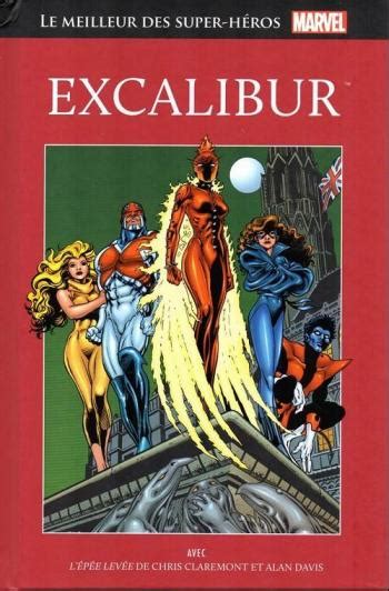 Marvel Le Meilleur Des Super H Ros Excalibur Bdphile