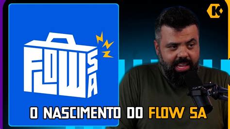 FLOW S A o NOVO NEGÓCIO dos ESTÚDIOS FLOW IGOR 3K KRITIKÊ PODCAST