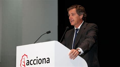 El Presidente De Acciona Pide M S Presencia De Empresarios En Pol Tica