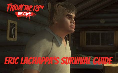 Friday The 13th The Game Eric Lachappa Survival Guide