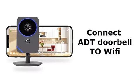 How To Change Wifi On Adt Doorbell Camera Best Doorbell Cameras