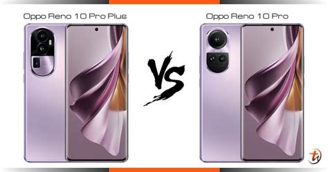 Compare Oppo Reno 10 Pro Plus Vs Oppo Reno 10 Pro Specs And Malaysia