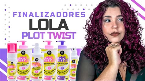 LANÇAMENTO LOLA PLOT TWIST LINHA DE FINALIZADORES PARA CACHOS NO LOW