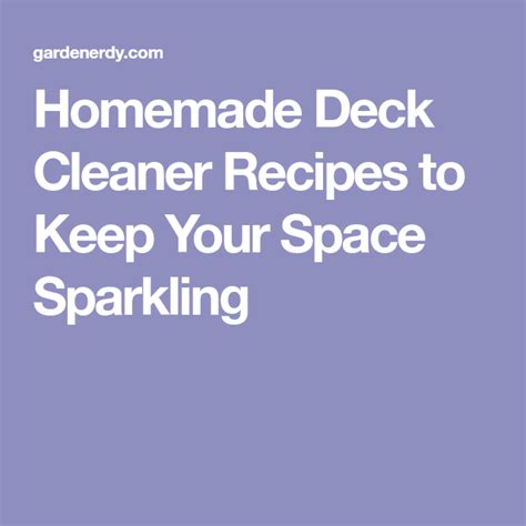 Homemade Deck Cleaner Recipes To Keep Your Space Sparkling Deck Cleaner Cleaner Recipes