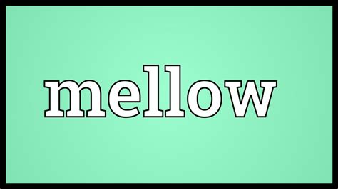 Mellow Meaning - YouTube