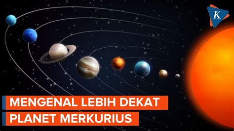 Sederet Fakta Menarik Planet Merkurius Yang Letaknya Paling Dekat