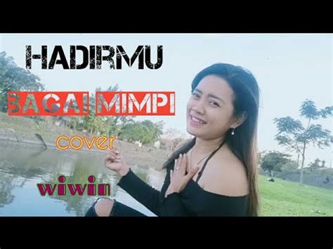 Hadirmu Bagai Mimpi Fauzi Bima Cover Wiwin Handayani Youtube