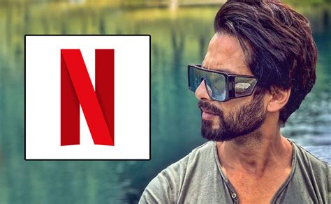 Shahid Kapoor Grabs A MASSIVE 100 Crores Deal With Netflix?